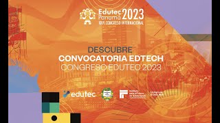 Vive la convocatoria EdTech🚀 en el congreso Edutec2023