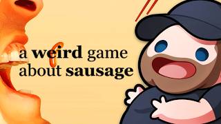 a weird game about sausage