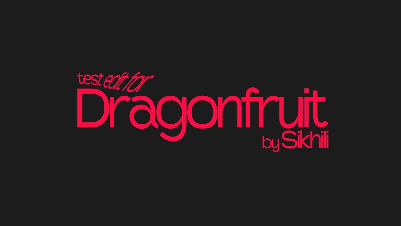 Dragonfruit's test edit