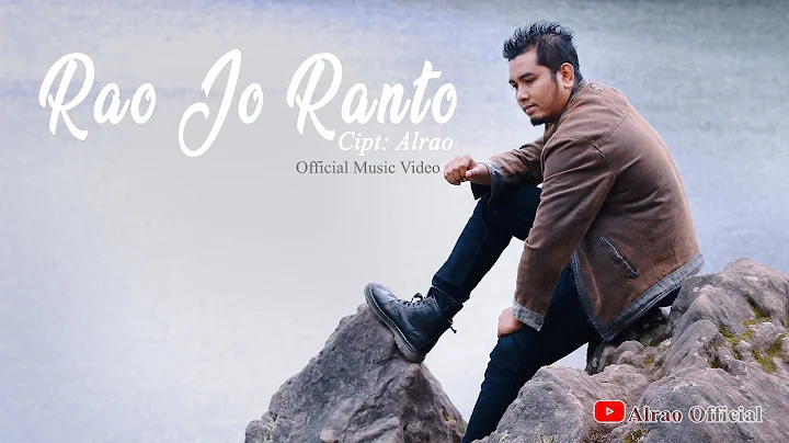 Lagu Rao 2021 / Rao Jo Ranto / Alrao ( Official Mu...