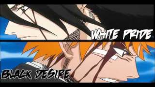White Pride vs Black desire [Bleach AMV]