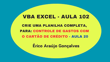 Curso de  VBA no Excel - Aula 102 - Planilha de Controle de Gastos com Cartão de Crédito - Parte 20