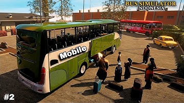 BUS SIMULATOR INDONESIA - GAMEPLAY WALKTHROUGH PART 2 (ANDROID/iOS)