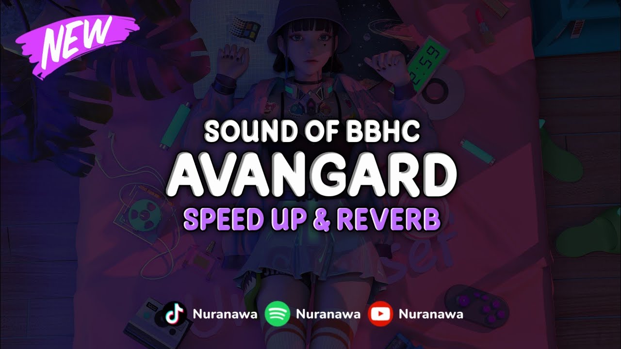 DJ Lonown Avangard BBHC ( Speed Up & Reverb ) 🎧