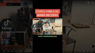 COSCU habla de MARIA BECERRA