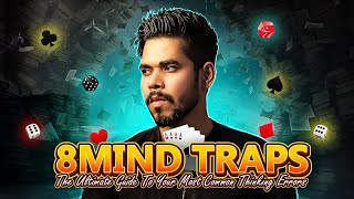 8 MIND TRAPS | The Ultimate Guide to your most common Thinking errors