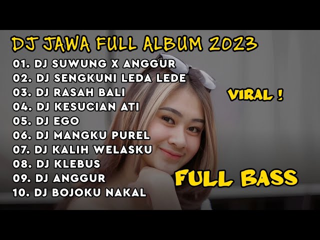 DJ JAWA FULL ALBUM TERBARU - DJ SUWUNG X SENGKUNI LEDA LEDE JEDAG JEDUG FULLBASS class=