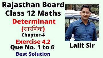 Determinants class 12 | सारणिक | Raj board Mathematics | Exercise 4.2 , Que no 1 to 6 | By Lalit Sir