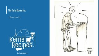 Kernel Recipes 2017 - The Serial Device Bus - Johan Hovold