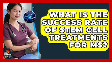 What Is the Success Rate of Stem Cell Treatments for MS? | MS Support Network