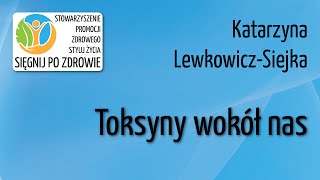 Toksyny wokół nas