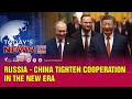 Today&#39;s News - 17/05/2024: Russia - China tighten cooperation in the new era