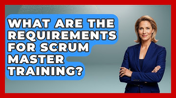 What Are The Requirements For Scrum Master Training? - Learn As An Adult