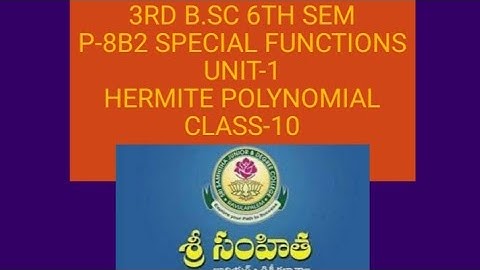 3rd b.sc 6th sem maths special functions unit-1 hermite polynomials class-10