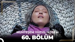 Muhteşem Yüzyıl: Kösem 60. Bölüm (FİNAL)