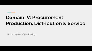 Domain Iv Presentation Procurement, Production, Distribution And Service