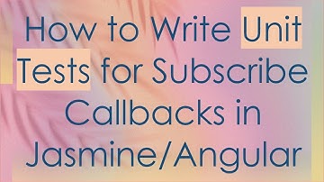 How to Write Unit Tests for Subscribe Callbacks in Jasmine/Angular