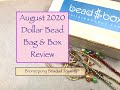 August 2020 Dollar Bead Bag & Box Review