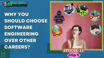 Why you should prefer software engineering over other careers.| Mentoring Developers | Ep 17| Clip 3