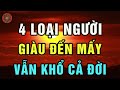 4 Kiểu Người Dù Giàu Đến Mấy Vẫn Khổ Cả Đời