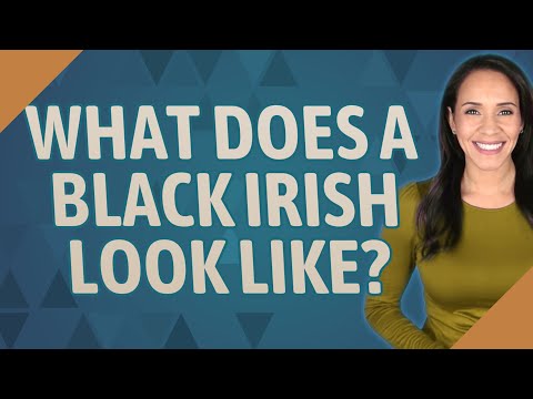 ვიდეო: არის ირლანდიელი მუქი კანი?