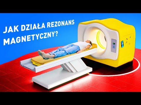 Co dzieje się w twoim ciele podczas rezonansu magnetycznego?