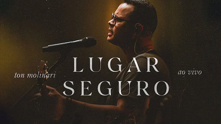 Lugar Seguro (Ao Vivo) | Ton Molinari
