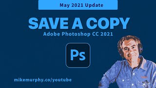 Photoshop CC 2021: How To Save A Copy