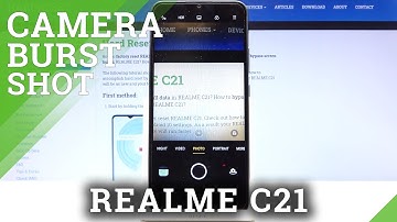 How to Take Burst Shot on REALME C21 – Make Series Of Photos