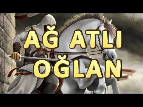 Ağ atlı oğlan nağılı