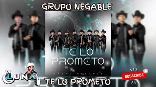 Grupo Negable - Te Lo Prometo 2024