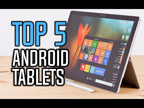 ▶️ Best Tablets - Top 5 Android & Windows Tablets in 2017!