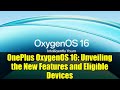 OnePlus OxygenOS 16: Unveiling the New Features and Eligible Devices