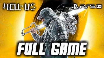 Hell is Us - Gameplay Full Game Walkthrough (PS5 Pro) No Commentary