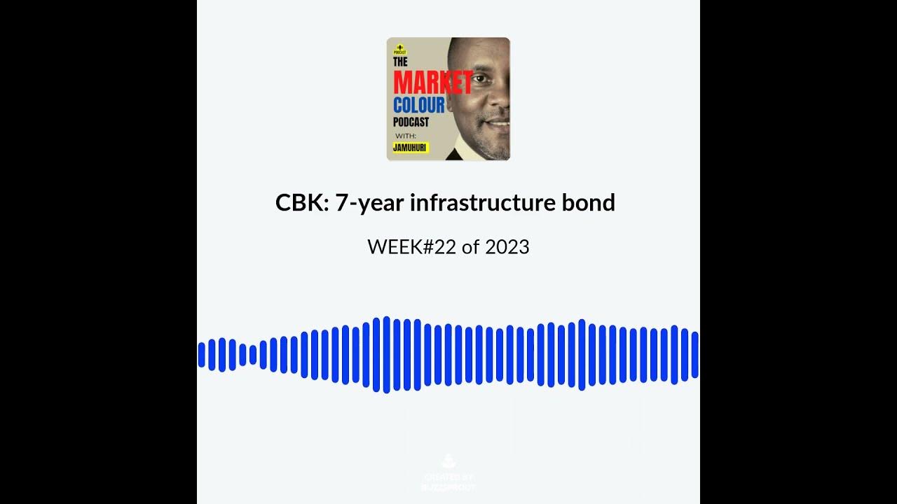 CBK Looking To Raise Kes 60 Billion Through A 7 year Infrastructure cbk-looking-to-raise-kes-60-billion-through-a-7-year-infrastructure