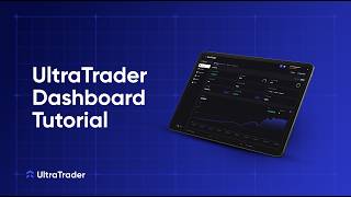 UltraTrader Dashboard Tutorial
