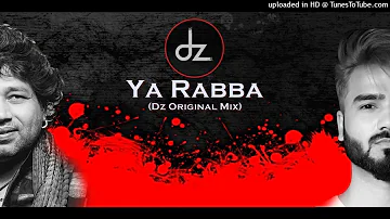 Ya Rabba (Dz Original Mix) (Kashovski Remix) 2022 SM ft Dz (Dj Zabbi) Salaam-E-Ishq #kailash kher dz