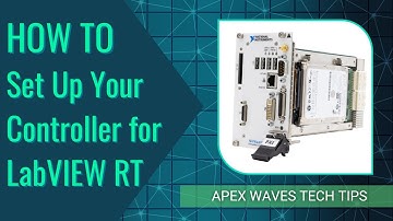 How To: Set Up Your Controller for LabVIEW Real Time