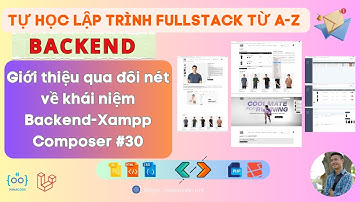 Lập trình Backend - Giới thiệu qua đôi chút về Khái niệm Lập trình Backend, Xampp, Composer #30