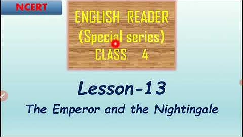 The Emperor and The Nightingale l Video part 1 Class 4 l English Reader l Lesson 13 NCERT MP board