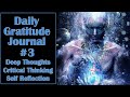 Critical Thinking Skills, Deep Thoughts and Self Awareness - Gratitude Journal #3