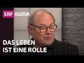 Klaus Maria Brandauer über Theater und die Rolle des Lebens | Sternstunde Philosophie | SRF Kultur