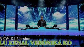 Lu Kenal Veronika Ko  Versi Dj