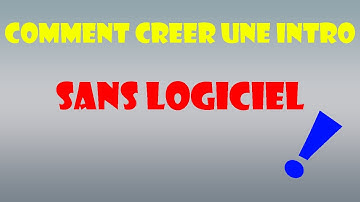 Comment creer une intro youtube sans logiciel (gratuit)