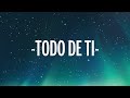 Rauw Alejandro - Todo de Ti (Letra/Lyrics)