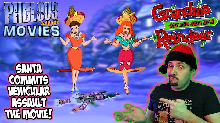 Grandma Got Run Over by a Reindeer - Phelous