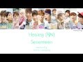 SEVENTEEN [세븐틴] - Healing [힐링] (Color coded lyrics | Han/Rom/Eng)