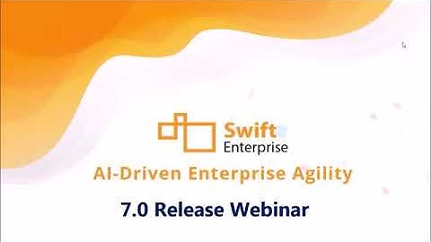 SwiftEnterprise 7.0 Release Webinar