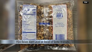 FDA raises recall level on some walnuts