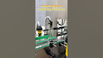 Shrink Sleeve Label Applicator Machine | Shrink Sleeve Labeling for Bottles